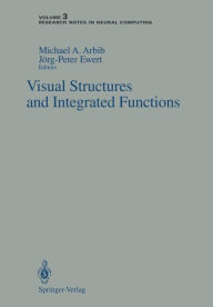 Title: Visual Structures and Integrated Functions, Author: Michael A. Arbib