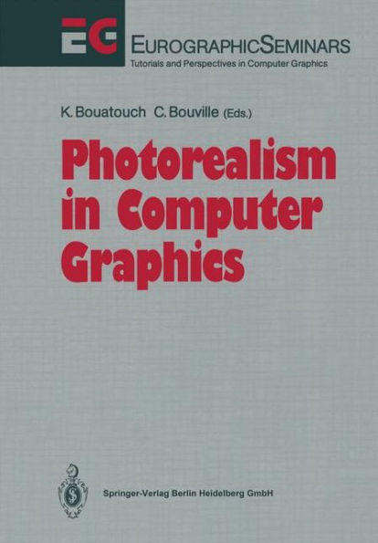 Photorealism in Computer Graphics / Edition 1