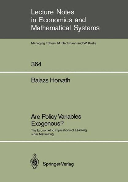 Are Policy Variables Exogenous?: The Econometric Implications of Learning while Maximizing