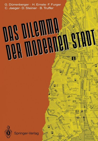 Das Dilemma der modernen Stadt: Theoretische Überlegungen zur Stadtentwicklung - dargestellt am Beispiel Zürichs