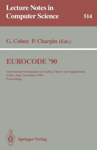 EUROCODE '90: International Symposium on Coding Theory and Applications, Udine, Italy, November 5-9, 1990. Proceedings