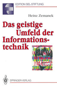 Title: Das geistige Umfeld der Informationstechnik, Author: Heinz Zemanek