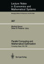 Parallel Computing and Mathematical Optimization: Proceedings of the Workshop on Parallel Algorithms and Transputers for Optimization, Held at the University of Siegen, FRG, November 9, 1990