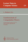 Fundamentals of Computation Theory: 8th International Conference, FCT '91, Gosen, Germany, September 9-13, 1991. Proceedings / Edition 1