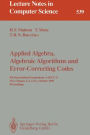 Applied Algebra, Algebraic Algorithms and Error-Correcting Codes: 9th International Symposium, AAECC-9, New Orleans, LA, USA, October 7-11, 1991. Proceedings