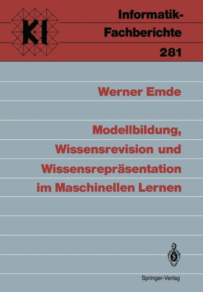 Modellbildung, Wissensrevision und Wissensreprï¿½sentation im Maschinellen Lernen