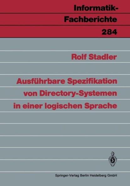 Ausfï¿½hrbare Spezifikation von Directory-Systemen in einer logischen Sprache
