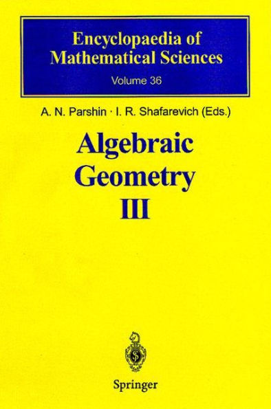 Algebraic Geometry III: Complex Algebraic Varieties Algebraic Curves and Their Jacobians