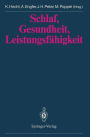 Schlaf, Gesundheit, Leistungsfï¿½higkeit