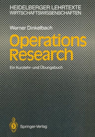 Title: Operations Research: Ein Kurzlehr- und ï¿½bungsbuch, Author: Werner Dinkelbach