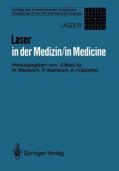 Laser in der Medizin / Laser in Medicine: Vorträge des 10. Internationalen Kongresses / Proceedings of the 10th International Congress