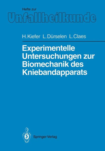 Experimentelle Untersuchungen zur Biomechanik des Kniebandapparats