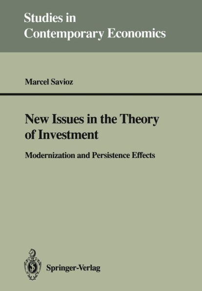 New Issues in the Theory of Investment: Modernization and Persistence Effects