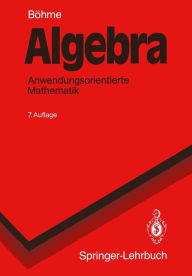 Title: Algebra: Anwendungsorientierte Mathematik, Author: Gert Böhme