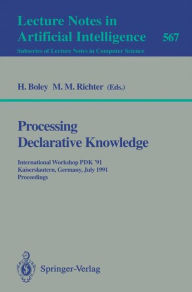 Title: Processing Declarative Knowledge: International Workshop PDK '91, Kaiserslautern, Germany, July 1-3, 1991. Proceedings / Edition 1, Author: Harold Boley