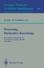 Processing Declarative Knowledge: International Workshop PDK '91, Kaiserslautern, Germany, July 1-3, 1991. Proceedings / Edition 1