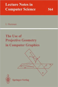 Title: The Use of Projective Geometry in Computer Graphics, Author: Ivan Herman