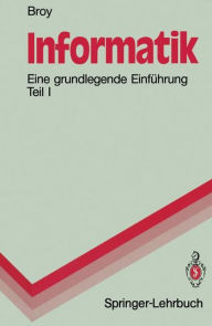 Title: Informatik: Eine grundlegende Einfï¿½hrung Teil I. Problemnahe Programmierung, Author: Manfred Broy