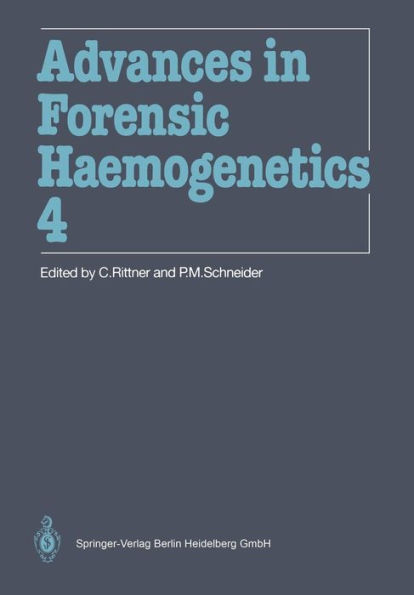 Advances in Forensic Haemogenetics: 14th Congress of the International Society for Forensic Haemogenetics (Internationale Gesellschaft for forensische Hï¿½mogenetik e.V.), Mainz, September 18-21, 1991