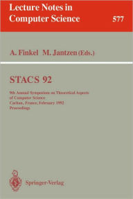 Title: STACS 92: 9th Annual Symposium on Theoretical Aspects of Computer Science, Cachan, France, February 13-15, 1992. Proceedings / Edition 1, Author: Alain Finkel