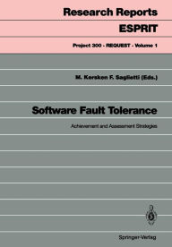 Title: Software Fault Tolerance: Achievement and Assessment Strategies, Author: Manfred Kersken