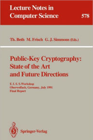 Title: Public-Key Cryptography: State of the Art and Future Directions: E.I.S.S. Workshop, Oberwolfach, Germany, July 3-6, 1991. Final Report, Author: Thomas Beth