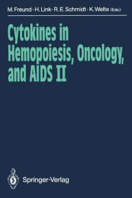 Title: Cytokines in Hemopoiesis, Oncology, and AIDS II, Author: Mathias Freund