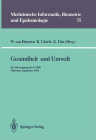 Title: Gesundheit und Umwelt: 36. Jahrestagung der GMDS Mï¿½nchen, 15. - 18. September 1991, Author: Wilhelm van Eimeren