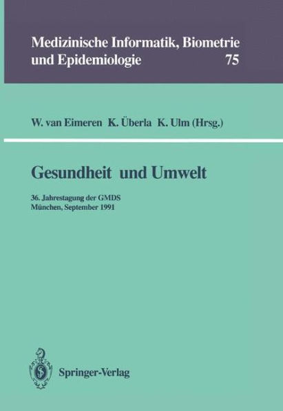 Gesundheit und Umwelt: 36. Jahrestagung der GMDS Mï¿½nchen, 15. - 18. September 1991