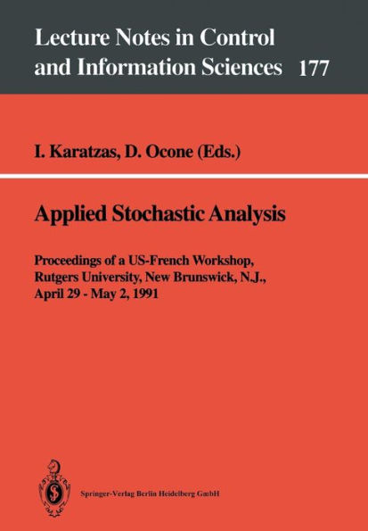 Applied Stochastic Analysis: Proceedings of a US-French Workshop, Rutgers University, New Brunswick, N.J., April 29 - May 2, 1991