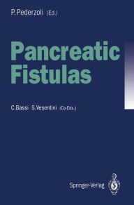 Title: Pancreatic Fistulas / Edition 1, Author: Paolo Pederzoli