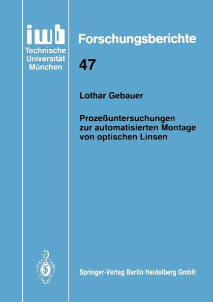 Prozeï¿½untersuchungen zur automatisierten Montage von optischen Linsen
