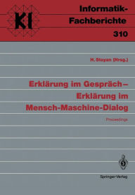 Title: Erklärung im Gespräch - Erklärung im Mensch-Maschine-Dialog: Proceedings, Author: Herbert Stoyan