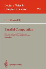 Title: Parallel Computation: First International ACPC Conference, Salzburg, Austria, September 30 - October 2, 1991. Proceedings / Edition 1, Author: Hans P. Zima