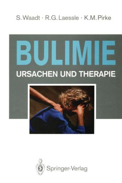 Bulimie: Ursachen und Therapie