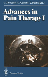 Title: Advances in Pain Therapy I / Edition 1, Author: J. Chrubasik