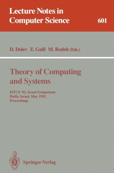 Theory of Computing and Systems: ISTCS '92, Israel Symposium, Haifa, Israel, May 27-28, 1992. Proceedings / Edition 1