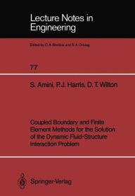 Title: Coupled Boundary and Finite Element Methods for the Solution of the Dynamic Fluid-Structure Interaction Problem, Author: Siamak Amini