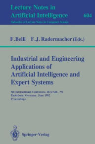 Title: Industrial and Engineering Applications of Artificial Intelligence and Expert Systems: 5th International Conference, IEA/AIE-92, Paderborn, Germany, June 9-12, 1992. Proceedings / Edition 1, Author: Fevzi Belli