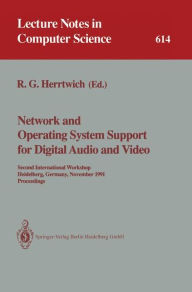 Title: Network and Operating System Support for Digital Audio and Video: Second International Workshop, Heidelberg, Germany, November 18-19, 1991. Proceedings / Edition 1, Author: Ralf G. Herrtwich