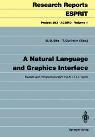 Title: A Natural Language and Graphics Interface: Results and Perspectives from the ACORD Project, Author: Gabriel G. Bes