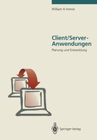 Title: Client/Server-Anwendungen: Planung und Entwicklung, Author: William H. Inmon