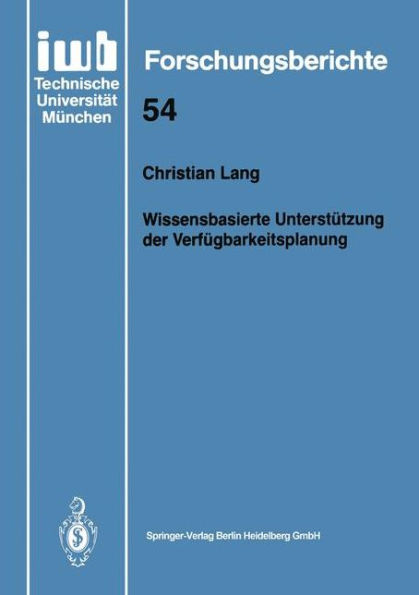 Wissensbasierte Unterstï¿½tzung der Verfï¿½gbarkeitsplanung