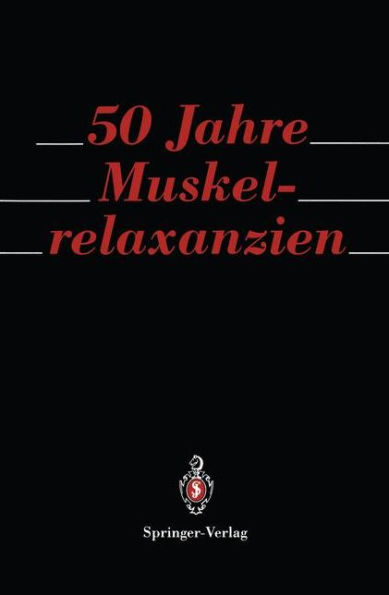 50 Jahre Muskelrelaxanzien