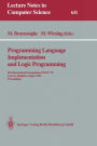 Programming Language Implementation and Logic Programming: 4th International Symposium, PLILP '92, Leuven, Belgium, August 26-28, 1992 Proceedings