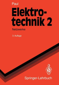 Title: Elektrotechnik 2: Grundlagenlehrbuch Netzwerke, Author: Reinhold Paul