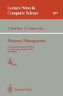 Memory Management: International Workshop IWMM 92, St.Malo, France, September 17 - 19, 1992. Proceedings / Edition 1