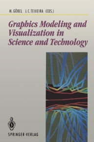 Title: Graphics Modeling and Visualization in Science and Technology: in Science and Technology, Author: Martin Gïbel