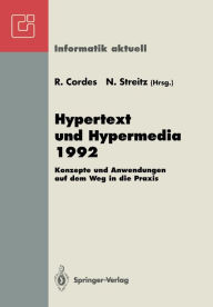 Title: Hypertext und Hypermedia 1992: Konzepte und Anwendungen auf dem Weg in die Praxis Fachtagung und Tutorien Mï¿½nchen, 14.-16. September 1992, Author: Ralf Cordes