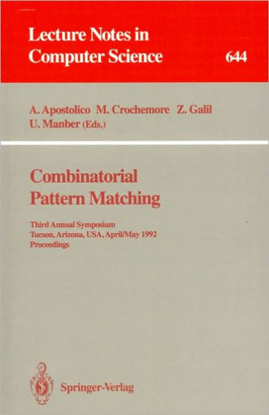 Combinatorial Pattern Matching: Third Annual Symposium, Tucson, Arizona, USA, April 29 - May 1, 1992. Proceedings